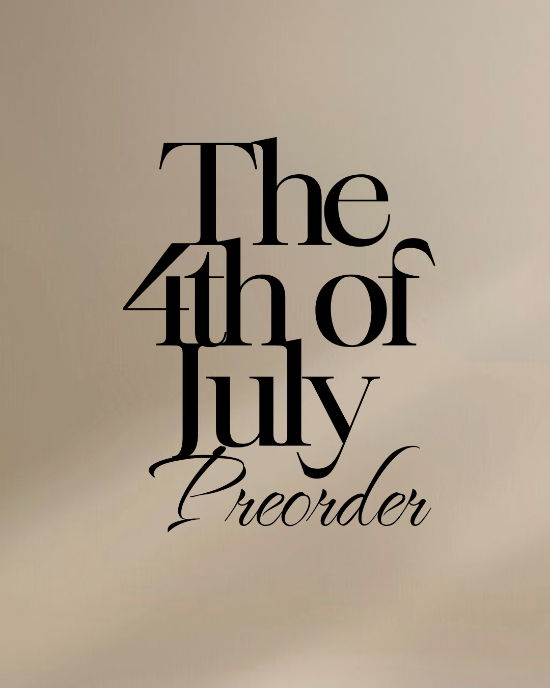 The 4th of July Preorder